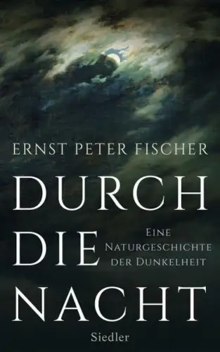 Buch: Durch die Nacht, Eine Naturgeschichte der Dunkelheit, Fischer, Ernst