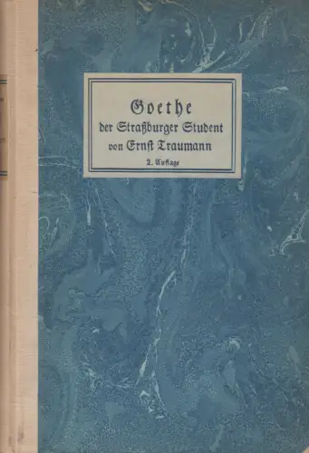 Buch: Goethe, Der Straßburger Student, Traumann, Ernst, 1923, gebraucht, gut