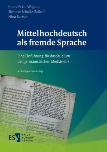 Buch: Mittelhochdeutsch als fremde Sprache, Wegera, Klaus-Peter, 2019, Schmidt