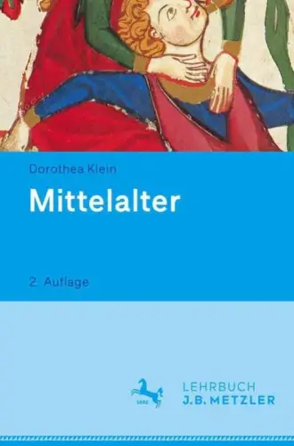 Buch: Mittelalter, Lehrbuch Germanistik, Klein, Dorothea, 2015, J. B. Metzler