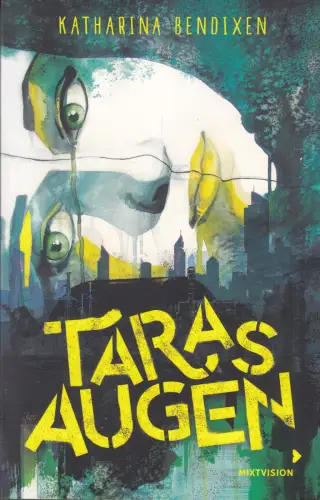 Buch: Taras Augen, Bendixen, Katharina, 2022, Mixtvision, gebraucht, sehr gut