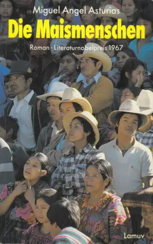 Buch: Die Maismenschen, Roman, Asturias, Miguel Angel, 1994, Lamuv, sehr gut