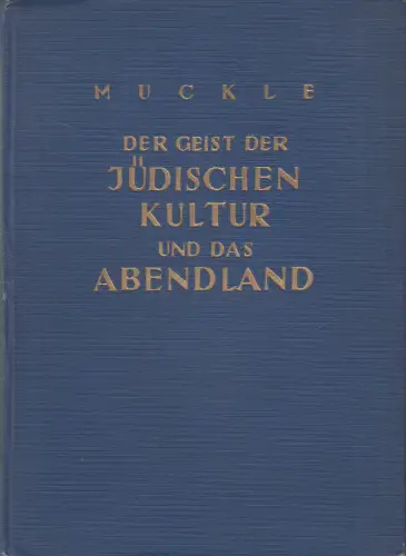 Buch: Der Geist der jüdischen Kultur und das Abendland, Friedrich Muckle, 1923