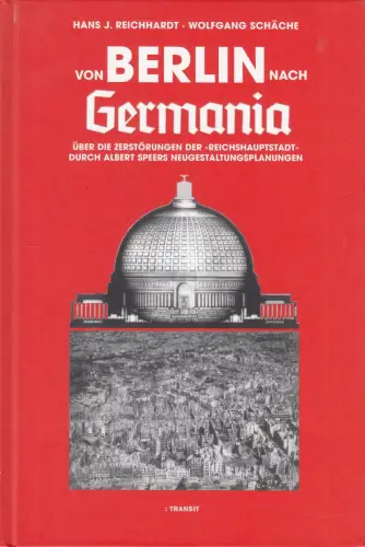 Buch: Von Berlin nach Germania, Reichhardt, Hans J., 2008, Transit, sehr gut