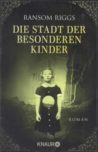 Buch: Die Stadt der besonderen Kinder, Riggs, Ransom, 2016, Knaur Taschenbuch