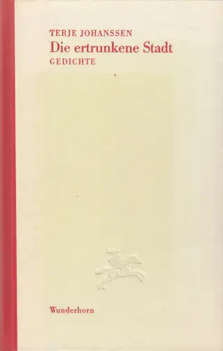 Buch: Die ertrunkene Stadt, Gedichte, Johanssen, Terje, 1998, Wunderhorn