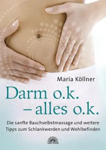 Buch: Darm o.k. - alles o.k., Köllner, Maria, 2015, Via Nova, gebraucht sehr gut