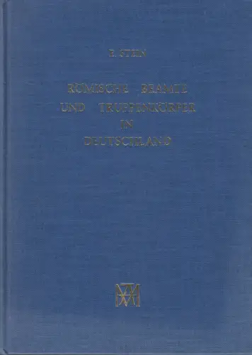 Buch: Römische Beamte und Truppenkörper in Deutschland, 1965, E. Stein, Hakkert