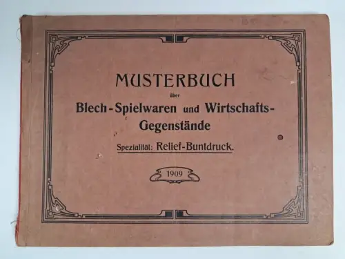 Musterbuch über Blech-Spielwaren und Wirtschafts-Gegenstände 1909, Felix Lasse
