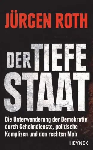 Buch: Der tiefe Staat, Roth, Jürgen, 2016, Heyne, gebraucht, sehr gut