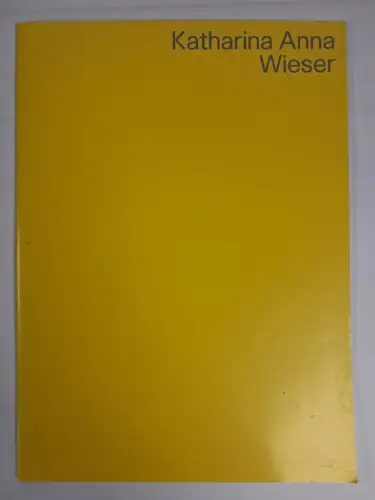 Ausstellungskatalog Anna Katharina Wieser. Simon Baur, 2019, Kunsthaus Baselland