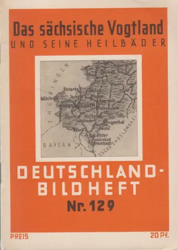 Deutschland-Bildheft Nr. 129: Das Sächsische Vogtland und seine Heilbäder