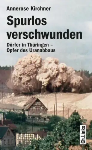 Buch: Spurlos verschwunden, Kirchner, Annerose, 2010, Ch. Links Verlag, sehr gut