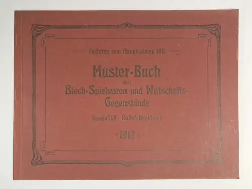 Musterbuch über Blech-Spielwaren und Wirtschafts-Gegenstände 1912, Felix Lasse