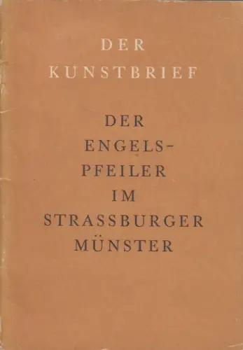 Buch: Der Engelspfeiler im Strassburger Münster, Der Kunstbrief, Gebr. Mann Vlg.