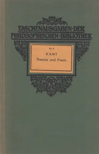 Buch: Theorie und Praxis, Kant, Immanuel, Philosophische Bibliothek, Heft 8