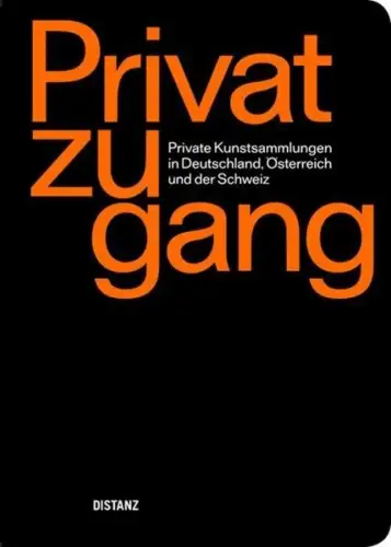 Buch: Privatzugang, Heckmüller, Skadi, 2011, Distanz, Private Kunstsammlungen...