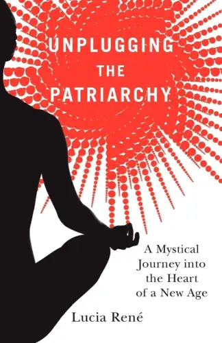 Buch: Unplugging the Patriarchy, Rene, Lucia, 2009, Crown Chakra Publishing