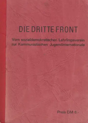 Buch: Die dritte Front, Autobiografische Aufzeichnungen, Willi Münzberg, Reprint