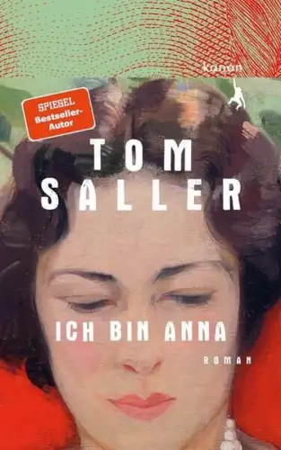 Buch: Ich bin Anna, Saller, Tom, 2024, Kanon Verlag, Roman , gebraucht, sehr gut