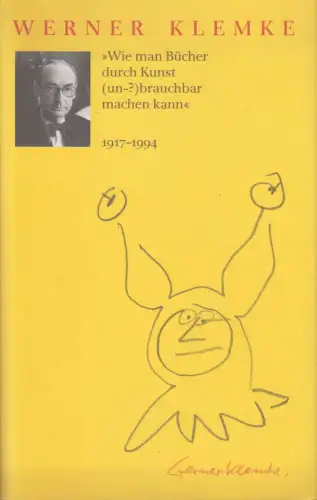 Ausstellungskatalog: Werner Klemke, Wie man Bücher durch Kunst (un-?)brauchbar..
