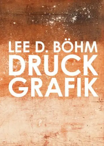 Buch: Lee D. Böhm - Druckgrafik, 2009-2019 (Auswahl), gebraucht, sehr gut