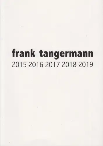 Buch: Frank Tangermann - 2015 2016 2017 2018 2019, gebraucht, sehr gut