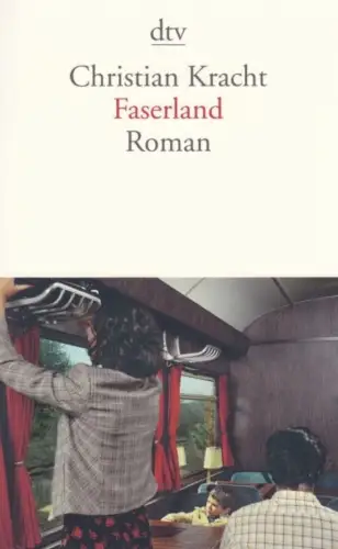 Buch: Faserland, Kracht, Christian. Dtv, 2012, gebraucht, gut