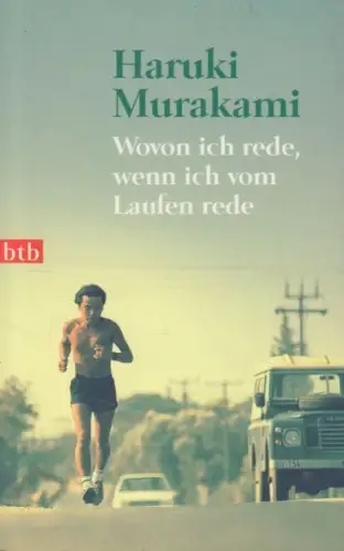 Buch: Wovon ich rede, wenn ich vom Laufen rede, Murakami, Haruki. 2010