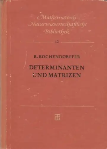 Buch: Determinanten und Matrizen, Kochendörffer, R. 1957, B. G. Teubner Verlag