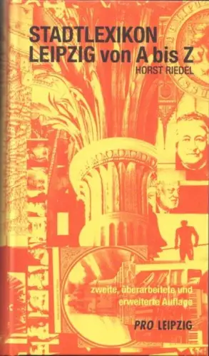 Buch: Stadtlexikon Leipzig von A bis Z, Riedel, Horst. 2012, Pro Leipzig