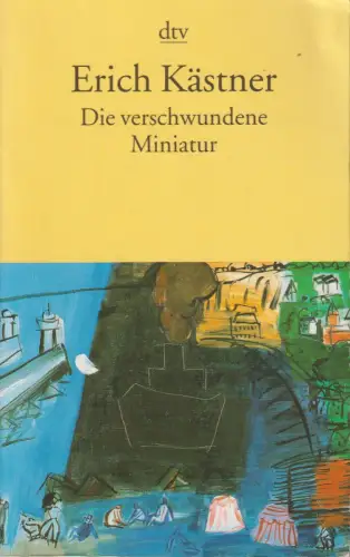 Buch: Die verschwundene Miniatur, Kästner, Erich. Dtv, 1999, gebraucht, gut