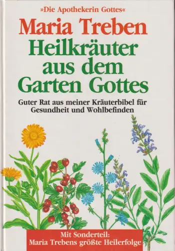 Buch: Heilkräuter aus dem Garten Gottes, Treben, Maria. 1987, Bertelsmann Club