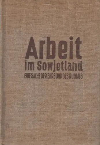 Buch: Arbeit im Sowjetlande,  Erste Beratung der Stachanow-Arbeiter, 1936