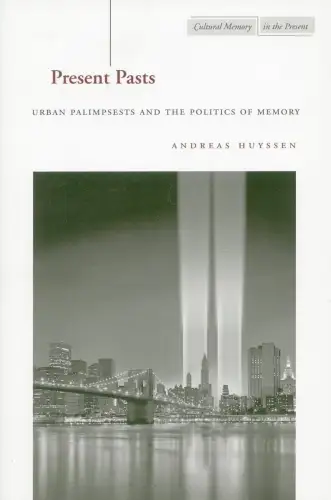 Buch: Present Pasts, Huyssen, Andreas, 2004, Stanford University Press