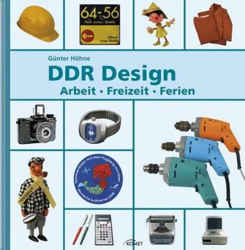 Buch: DDR Design, Arbeit, Freizeit, Reisen, Höhne, Günter, KOMET, sehr gut