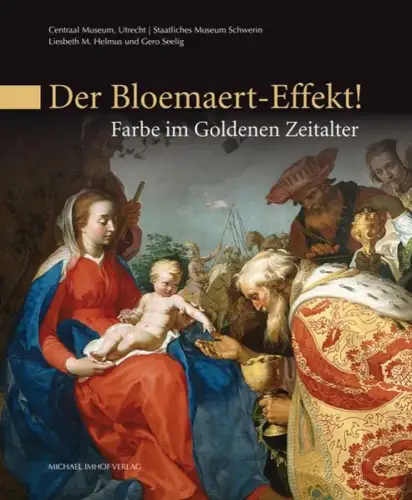 Buch: Der Bloemaert-Effekt!, Farbe im Goldenen Zeitalter, Helmus, Liesbeth M.
