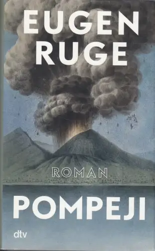Buch: Pompeji, oder Die fünf Reden des Jowna, Ruge, Eugen, 2023, dtv, Roman