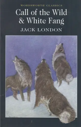 Buch: Call of the Wild & White Fang, London, Jack, 2004, Wordsworth Editions