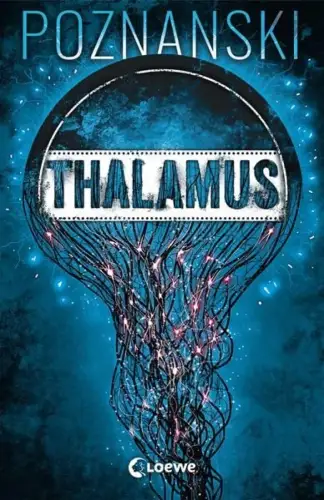 Buch: Thalamus, Poznanski, Ursula, 2018, Loewe, gebraucht, sehr gut