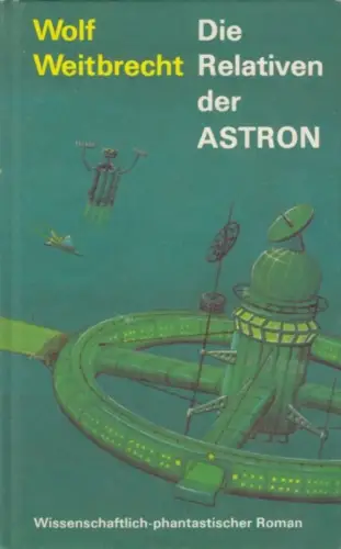 Buch: Die Relativen der ASTRON, Weitbrecht, Wolf, 1985, Greifenverlag