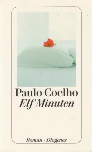 Buch: Elf Minuten, Roman. Coelho, Paulo, 2005, Diogenes Taschenbuch, detebe