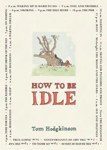 Buch: How to be Idle, Hodgkinson, Tom, 2004, Hamish Hamilton, gebraucht sehr gut