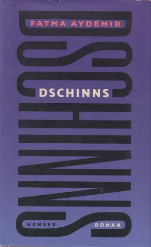 Buch: Dschinns, Aydemir, Fatma, 2022, Carl Hanser Verlag, Roman, sehr gut