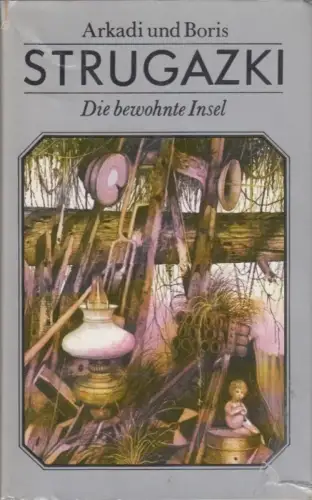 Buch: Die bewohnte Insel, Strugazki, Arkadi und Boris. 1985, gebraucht, gut