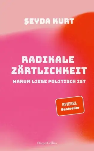 Buch: Radikale Zärtlichkeit, Kurt, Seyda, 2021, HarperCollins, sehr gut