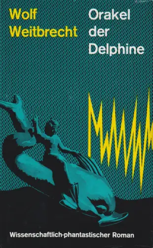 Buch: Orakel der Delphine, Weitbrecht, 1979, Greifenverlag, gebraucht, sehr gut