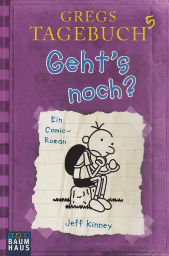 Buch: Gregs Tagebuch 5 -Geht's noch? Kinney, Jeff. Baumhaus Taschenbuch, 2013