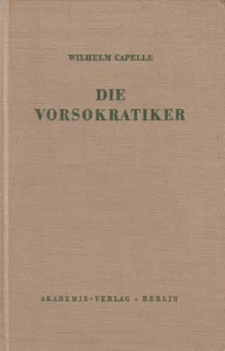 Buch: Die Vorsokratiker, Capelle, Wilhelm. 1961, Akademie Verlag, gebraucht, gut