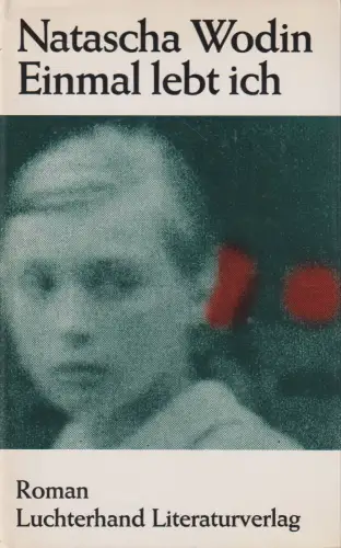 Buch: Einmal lebt ich, Wodin, Natascha, 1989, Luchterhand, gebraucht, gut